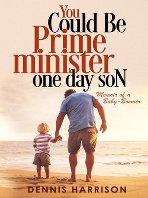 cover image of You Could Be Prime Minister One Day Son